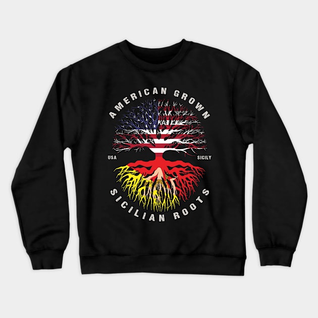 American Grown Sicilian Roots Sicily Flag Crewneck Sweatshirt by heart teeshirt